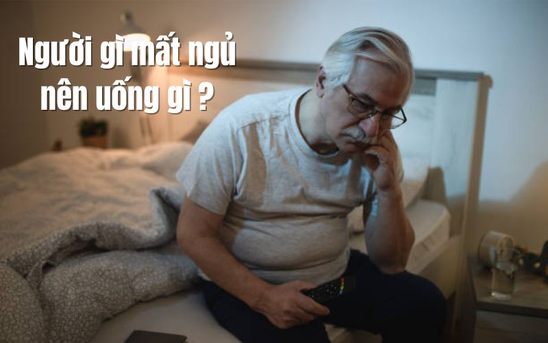 Người già mất ngủ nên uống gì