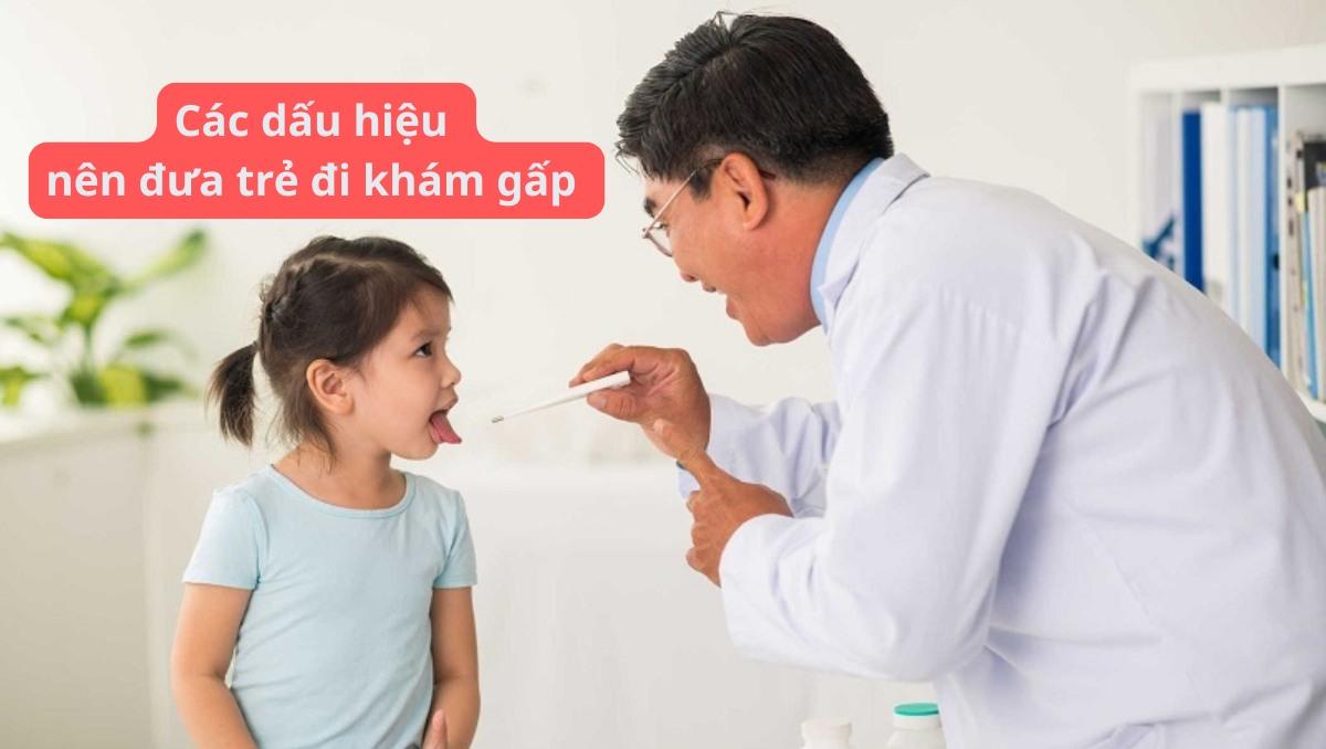 các dấu hiệu cần đưa trẻ đi khám gấp
